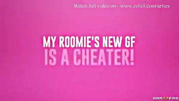 My roommate's new GF is a cheating hoe